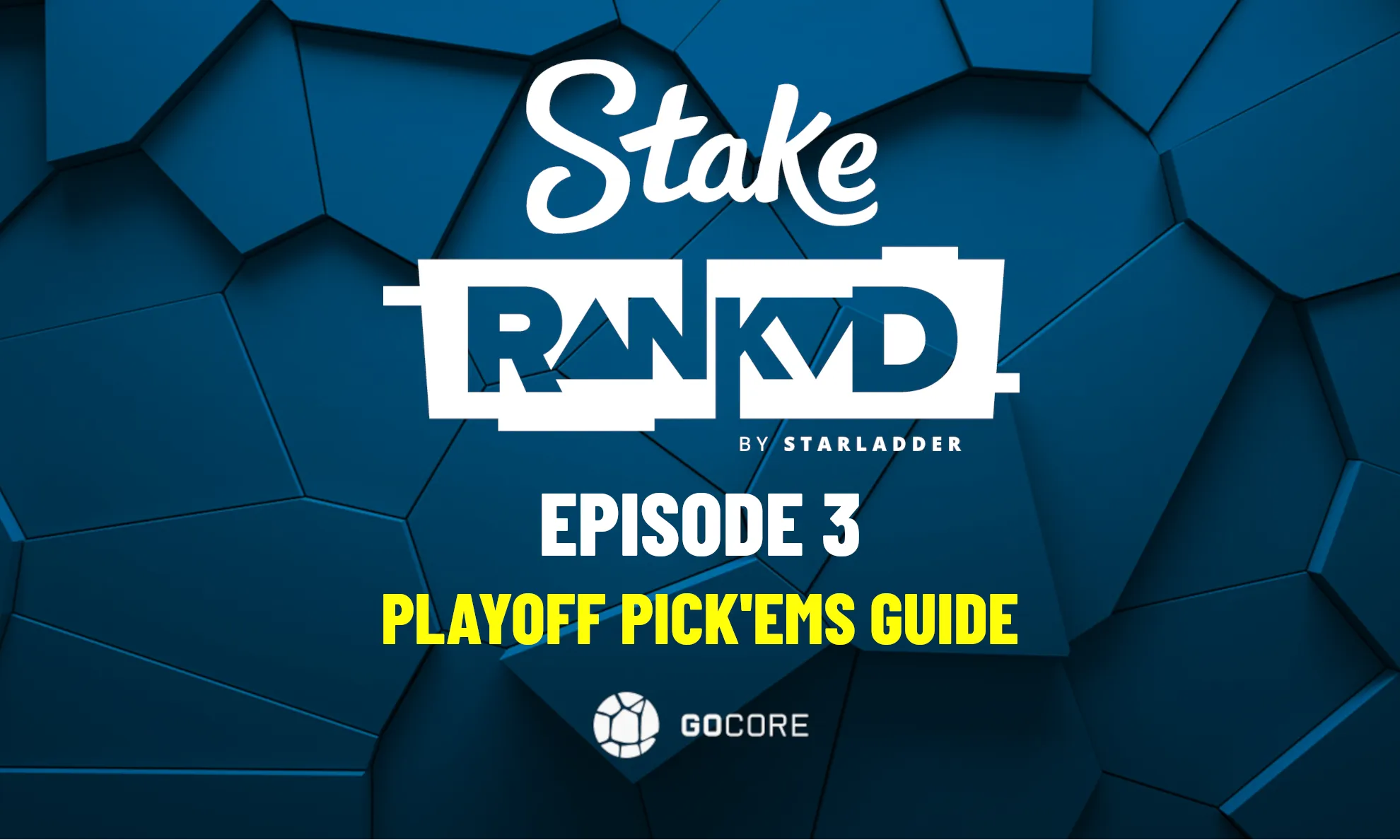 Stake Ranked Episode 3 brings together eight teams in a double-elimination battle for $100,000. Here is your complete Pick'ems breakdown.